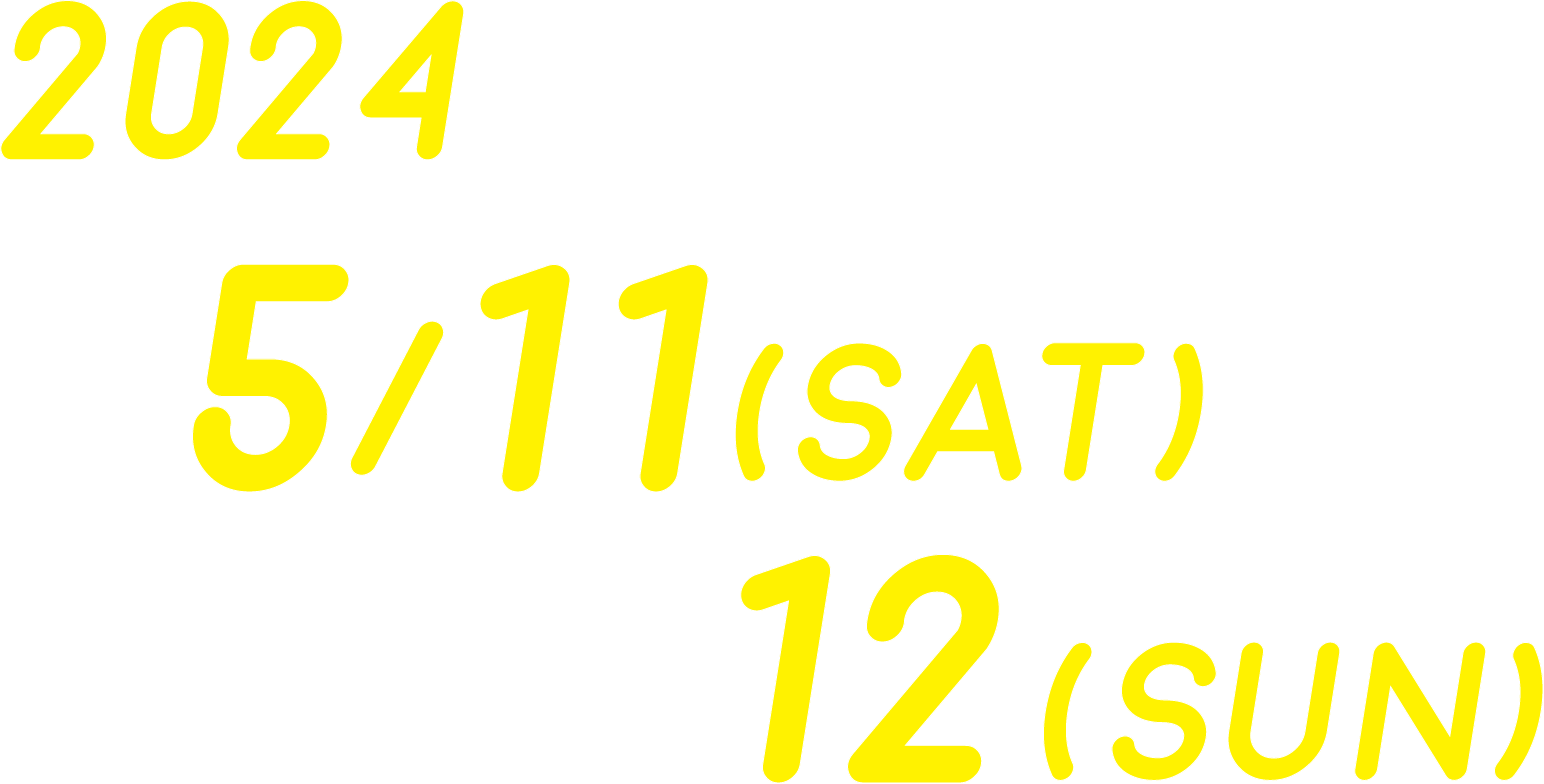 2022 5/11(sat).12(SUN)